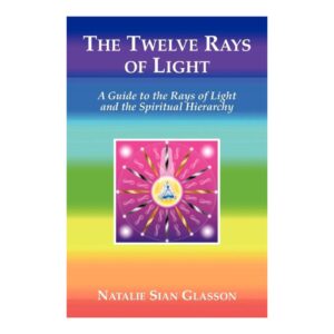 Natalie Glasson "The Twelve Rays of Light"
