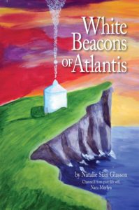 Natalie Glasson "White Beacons of Atlantis"