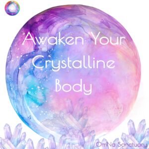Awaken Your Crystalline Body • Embody Your Soul • Anchor Higher Truth Webinar with Natalie Glasson and the Crystalline Consciousness